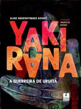 Imagem de YAKIRANA, A GUERREIRA DE URUITA
