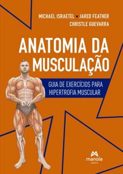 Picture of ANATOMIA DA MUSCULACAO - GUIA DE EXERCICIOS PARA HIPERTROFIA MUSCULAR