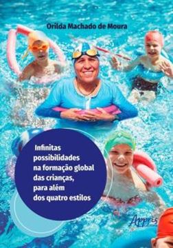 Imagem de INFINITAS POSSIBILIDADES NA FORMACAO GLOBAL DAS CRIANCAS, PARA ALEM DOS QUATRO ESTILOS