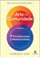 Imagem de A ARTE DA COMUNIDADE - 2? EDICAO - 7 PRINCIPIOS PARA O PERTENCIMENTO
