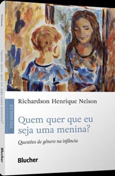 Picture of QUEM QUER QUE EU SEJA UMA MENINA? - QUESTOES DE GENERO NA INFANCIA