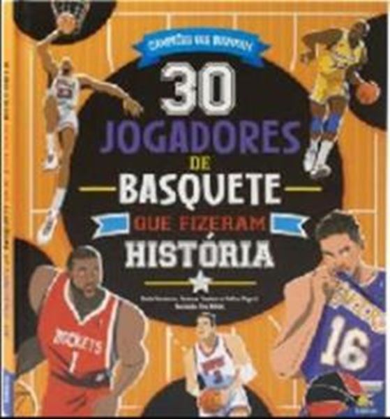 Picture of CAMPEOES QUE INSPIRAM - 30 JOGADORES DE BASQUETE QUE FIZERAM HISTORIA