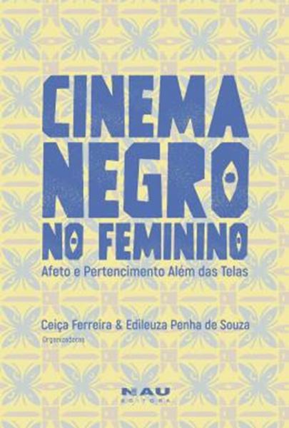 Picture of CINEMA NEGRO NO FEMININO - AFETO DE PERTENCIMENTO ALEM DAS TELAS