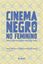 Imagem de CINEMA NEGRO NO FEMININO - AFETO DE PERTENCIMENTO ALEM DAS TELAS