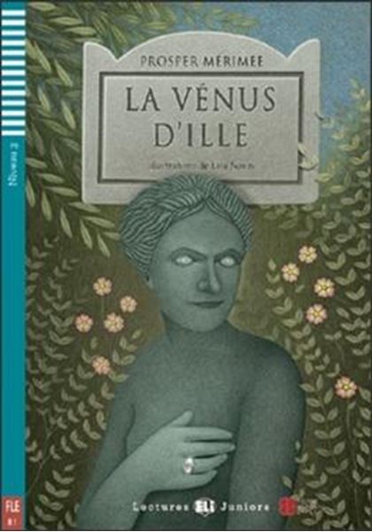Picture of LA VENUS D´ILLE - LECTURES ELI JUNIORS B1 - DOWNLOADABLE MULTIMEDIA