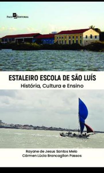 Picture of ESTALEIRO ESCOLA DE SAO LUIS - HISTORIA, CULTURA E ENSINO