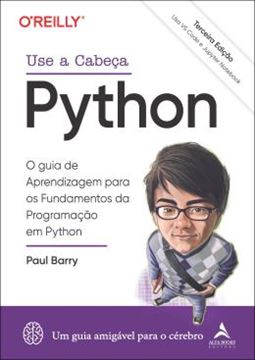 Imagem de USE A CABECA PYTHON – 3? EDICAO - O GUIA DE APRENDIZAGEM PARA OS FUNDAMENTOS DA PROGRAMACAO EM PYTHON