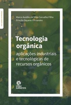 Imagem de TECNOLOGIA ORGANICA - APLICAÇOES INDUSTRIAIS E TECNOLOGICAS DE RECURSOS ORGANICOS