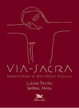 Imagem de VIA-SACRA - MEDITANDO O MISTERIO PASCAL