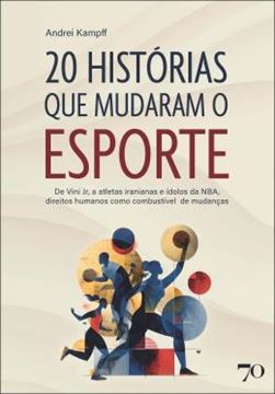 Imagem de 20 HISTORIAS QUE MUDARAM O ESPORTE - DE VINI JR. A ATLETAS IRANIANAS E IDOLOS DA NBA, DIREITOS HUMANOS COMO COMBUSTIVEL DE MUDANCA
