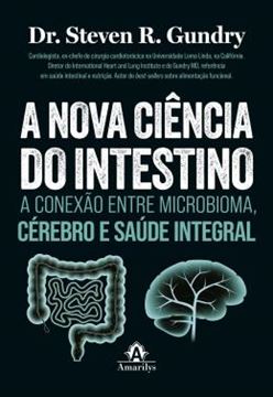 Imagem de A NOVA CIENCIA DO INTESTINO - A CONEXAO ENTRE MICROBIOMA, CEREBRO E SAUDE INTEGRAL