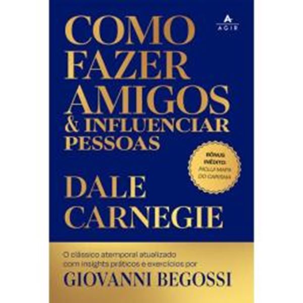 Picture of COMO FAZER AMIGOS E INFLUENCIAR PESSOAS - O CLASSICO ATEMPORAL ATUALIZADO COM INSIGHTS PRATICOS E EXERCICIOS POR GIOVANNI BEGOSSI