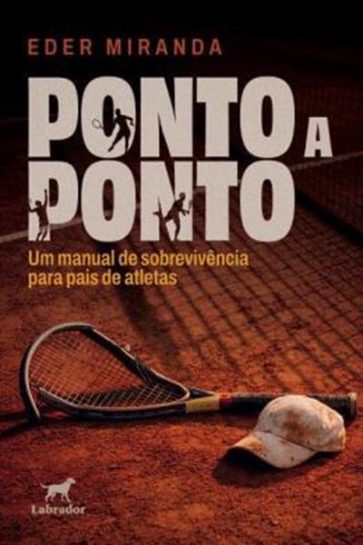 Picture of PONTO A PONTO - UM MANUAL DE SOBREVIVENCIA PARA PAIS DE ATLETAS