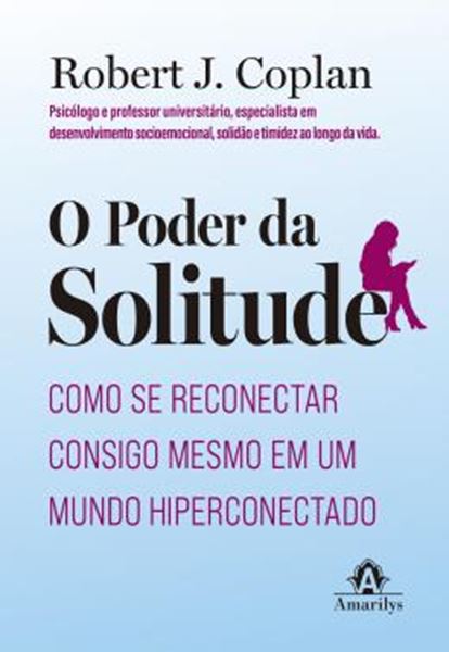 Picture of O PODER DA SOLITUDE - COMO SE RECONECTAR CONSIGO MESMO EM UM MUNDO HIPERCONECTADO