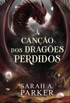 Imagem de A CANCAO DOS DRAGOES PERDIDOS – A CONTINUACAO DE "O DESPERTAR DA LUA CAIDA" EM CAPA DURA E COM PINTURA TRILATERAL
