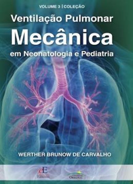 Picture of VENTILACAO PULMONAR MECANICA EM NEONATOLOGIA E PEDIATRIA