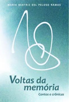 Imagem de VOLTAS DA MEMORIA - CONTOS E CRONICAS