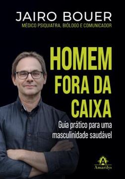 Imagem de HOMEM FORA DA CAIXA - GUIA PRATICO PARA UMA MASCULINIDADE SAUDAVEL