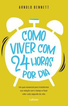 Imagem de COMO VIVER COM 24 HORAS POR DIA - ARNOLD BENNETT