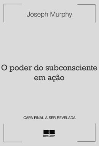 Picture of O PODER DO SUBCONSCIENTE EM ACAO